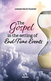 THE GOSPEL IN THE SETTING OF END-TIME EV cover image