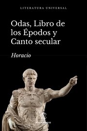 Odas, Libro de los Épodos y Canto Secular : Literatura Universal cover image