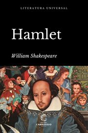 Hamlet : Príncipe de Dinamarca. Literatura Universal cover image
