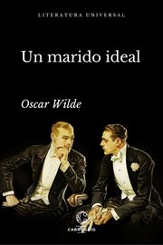 Un marido ideal : Literatura Universal cover image