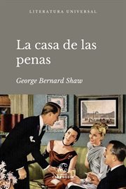 La Casa De Las Penas : Una Fantasía Sobre Temas Ingleses Tratados De Un Modo Ruso cover image