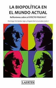 La biopolítica en el mundo actual. Reflexiones sobre el Efecto Foucault cover image