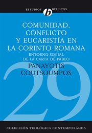 Comunidad, conflicto y eucaristía en la corinto romana cover image