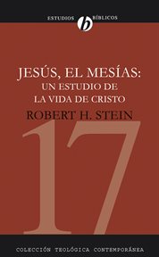Jesús el mesías. Un estudio de la vida de Cristo cover image