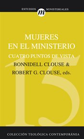 Mujeres en el ministerio. Cuatro puntos de vista cover image