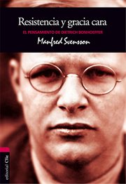 Resistencia y gracia cara : el pensamiento de Dietrich Bonhoeffer cover image