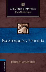Sermones temáticos sobre escatología y profecía cover image