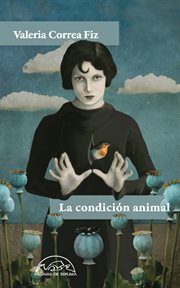 La condición animal /$cValeria Correa Fiz cover image