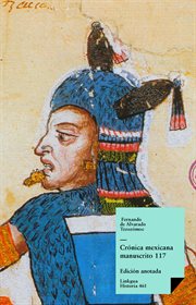 Cronica mexicana : manuscrito #117 de la Colección Hans P. Kraus cover image
