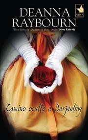 Camino oculto a darjeeling : Lady Julia Grey (Spanish) cover image