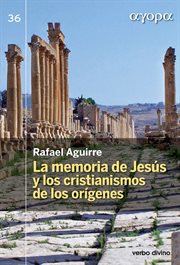 La memoria de Jesús y los cristianismos de los orígenes cover image