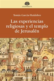 Las experiencias religiosas y el templo de Jerusalén cover image