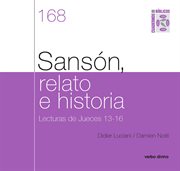 Sansón, relato e historia : lecturas de Jueces 13-16 cover image