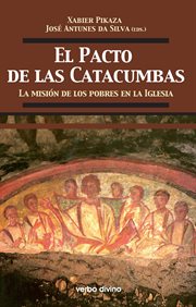 El Pacto de las Catacumbas : la misión de los pobres en la Iglesia cover image