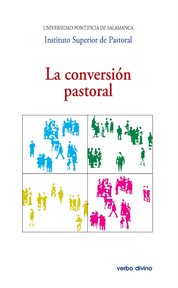 La conversión pastoral : XXVI Semana de Estudios de Teología Pastoral cover image