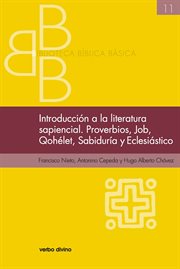 Introducción a la literatura sapiencial : Job, Qohelet, Proverbios, Sabiduría, Eclesiástico cover image