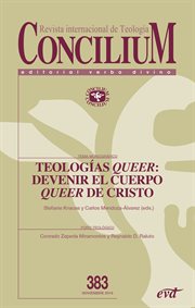 Teologías "queer": el cuerpo "queer" de cristo : El cuerpo "queer" de Cristo cover image