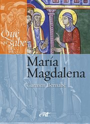 Qué se sabe de... María Magdalena cover image