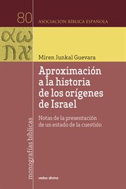 Aproximación a la historia de los orígenes de Israel : notas de la presentación de un estado de la cuestión cover image