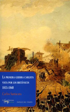 Cover image for La primera guerra carlista vista por los británicos, 1833-1840