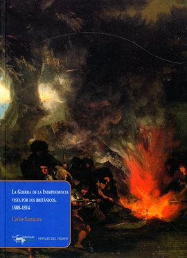 Cover image for La Guerra de la Independencia vista por los británicos. 1808-1814