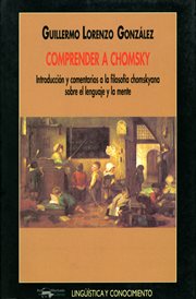 Comprender a Chomsky : introducción y comentarios a la filosofía chomskyana sobre el lenguaje y la mente cover image