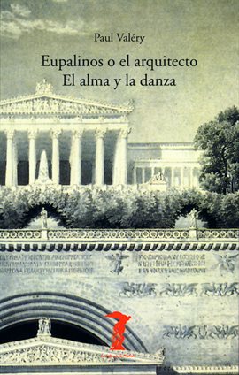 Cover image for Eupalinos o el arquitecto y El alma y la danza