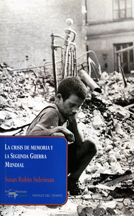 Cover image for La crisis de memoria y la Segunda Guerra Mundial