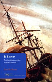 El batavia. Traición, naufragio, asesinatos, esclavitud sexual, valor cover image