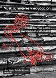 Música, mujeres y educación : composición, investigación y docencia cover image