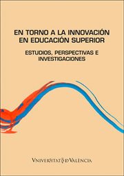 En torno a la innovación en educación superior : estudios, perspectivas e investigaciones cover image