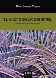 T.s. eliot & salvador espriu. Converging Poetic Imaginations cover image