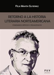 Retorno a la historia literaria norteamericana : itinerarios críticos y pedagógicos cover image