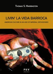 Livin' la vida barroca : American culture in an age of imperial orthodoxies cover image