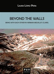 Beyond the walls : being with each other in Herman Melville's Clarel cover image