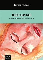 Todd haynes. Manierismo 'queer' en «Lejos del cielo» cover image