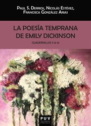 La poesía temprana de emily dickinson. cuadernillos 9 & 10 cover image