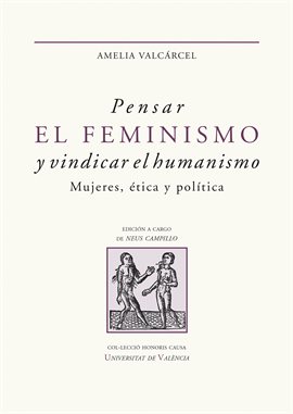 Cover image for Pensar el feminismo y vindicar el humanismo