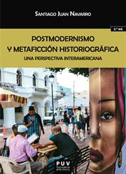 Postmodernismo y metaficción historiográfica : una perspectiva interamericana cover image