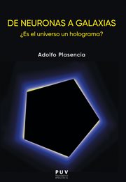 De neuronas a galaxias.. ¿Es el universo un holograma? cover image