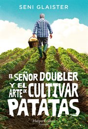 El señor Doubler y el arte de cultivar patatas cover image