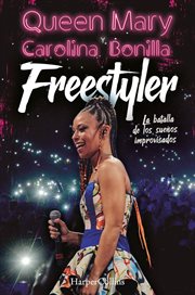 Freestyler. la batalla de los sueños improvisados : No ficción cover image