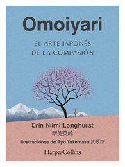 Omoiyari. el arte japonés de la compasión cover image