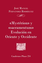 'mysterion' y 'sacramentum'. evolución en oriente y occidente cover image