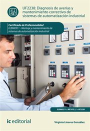 Diagnosis de averías y mantenimiento correctivo de sistemas de automatización industrial : ELEM0311 cover image