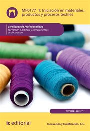 Iniciación en materiales, productos y procesos textiles : MF0177_1 cover image