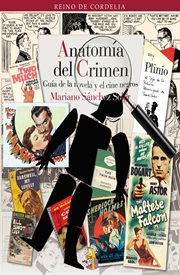 Anatomia del crimen : guia de la novela y el cine negros cover image