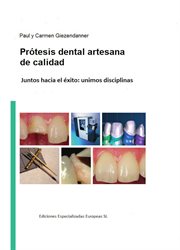 Prótesis dental artesanal de calidad. Juntos hacía el éxito: unimos disciplinas cover image