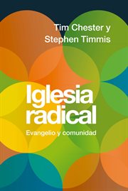 Iglesia radical. Evangelio y comunidad cover image