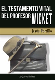 El testamento vital del profesor wicket cover image